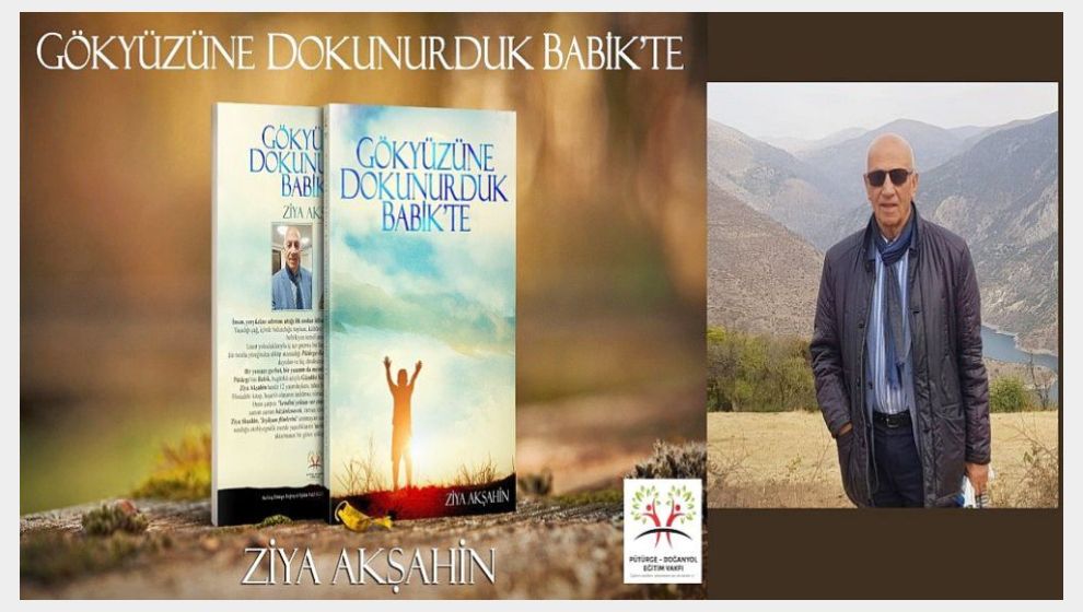 Akşahin'in “Gökyüzüne Dokunurduk Babik'te” Kitabı Yayınlandı