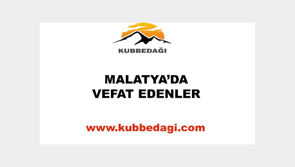 Malatya'da Vefat Edenler - 29  AĞUSTOS 2022