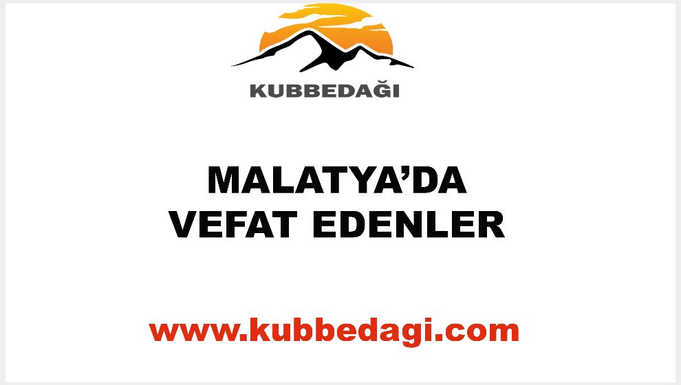 Malatya'da Vefat Edenler - 31  AĞUSTOS 2022