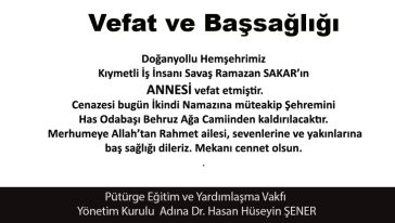 VEFAT VE BAŞSAĞLIĞI  (Savaş Ramazan SAKAR’ın Annesi ) 