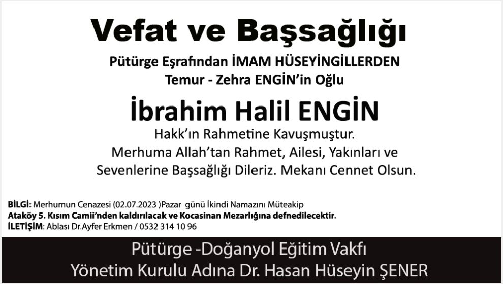 VEFAT VE  BAŞSAĞLIĞI  (İbrahim Halil ENGİN )