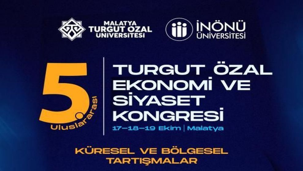 Turgut Özal Ekonomi ve Siyaset Kongresi 17-19 Ekim'de