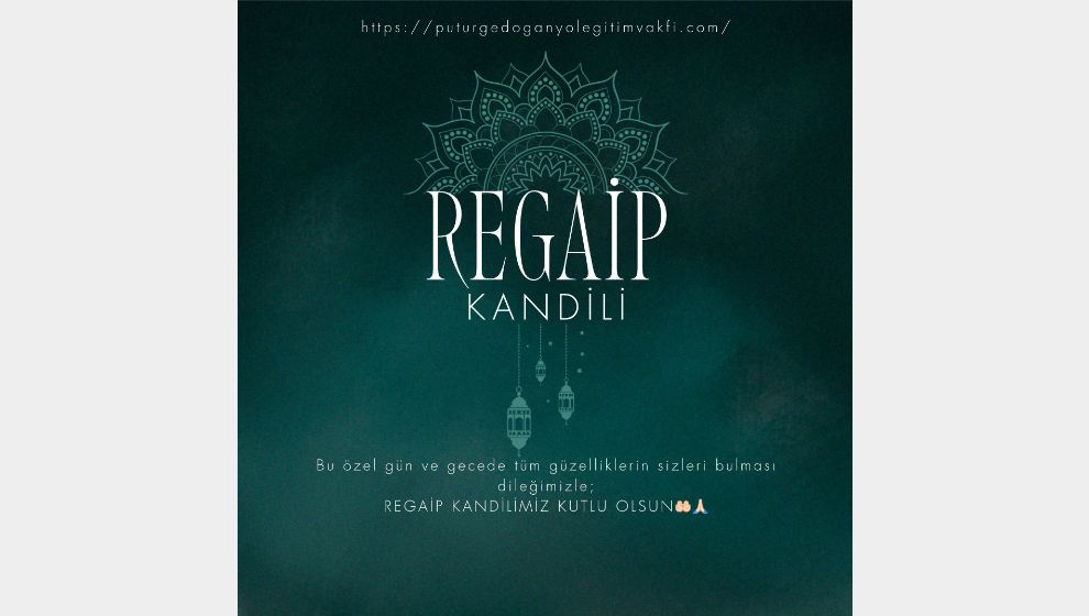 REGAİP KANDİLİMİZ KUTLU OLSUN