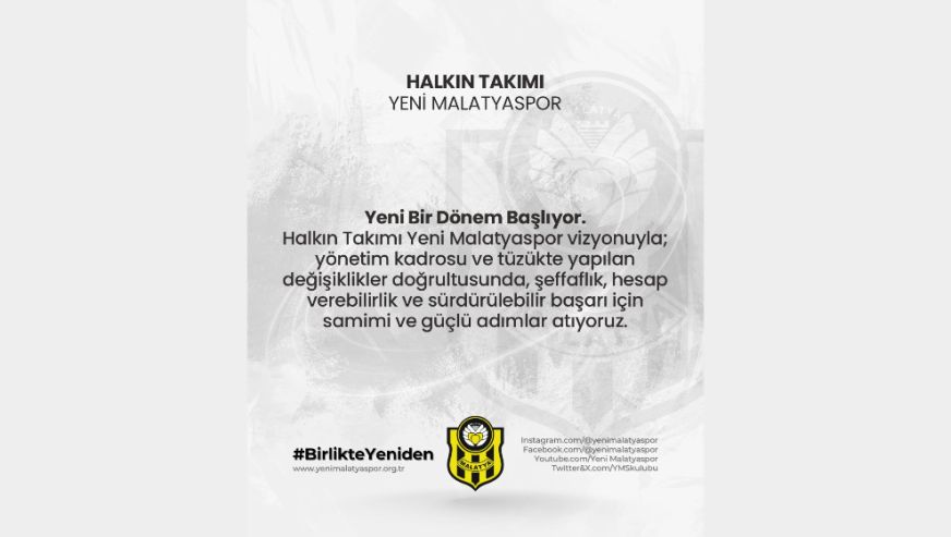 Yeni Malatyaspor'dan "Yeni Bir Dönem Başlıyor" Açıklaması