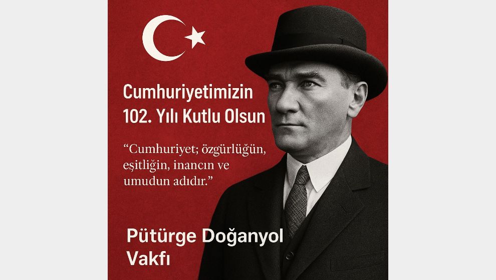 CUMHURİYETİMİZİN 102. YILI - KUTLU OLSUN.